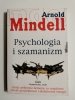 PSYCHOLOGIA I SZAMANIZM - Arnold Mindell 